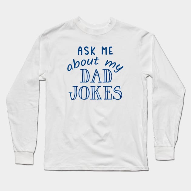 Dad Jokes Long Sleeve T-Shirt by LuckyFoxDesigns